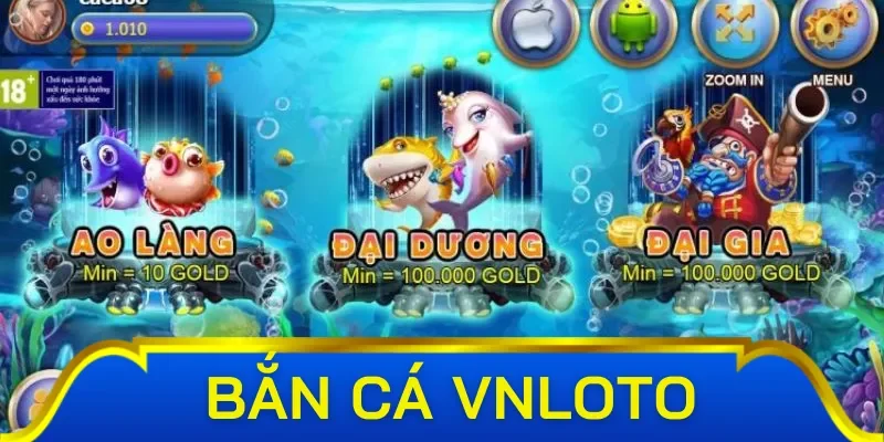 Các hình thức bắn cá VNLoto