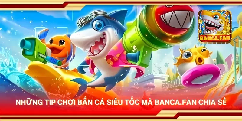 Những tip chơi bắn cá siêu tốc mà mp6.io chia sẻ